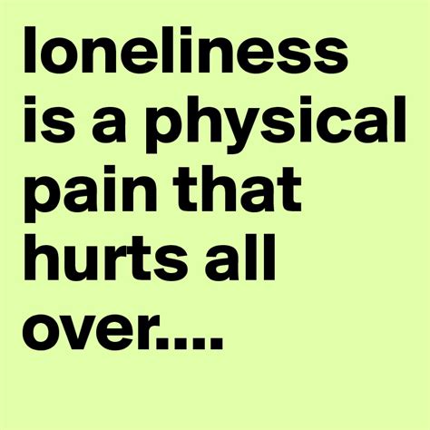 Can loneliness hurt you physically?