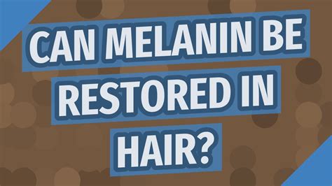 Can melanin be restored in skin?