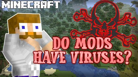 Can mods have virus?