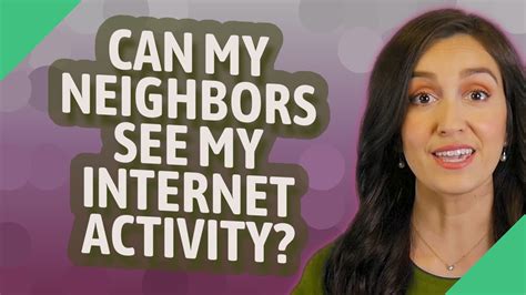 Can my neighbor see me using their Wi-Fi?