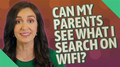 Can my parents see what I'm searching on the internet?