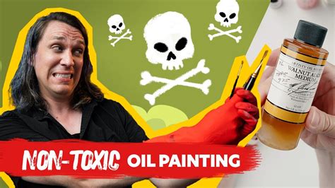 Can oil painting be non toxic?
