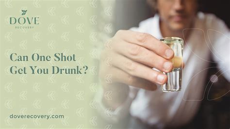 Can one shot get you drunk?