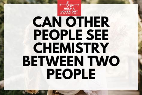 Can other people notice chemistry?