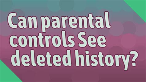 Can parental controls see history?