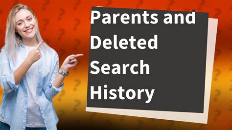 Can parents see deleted search history?