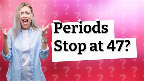 Can periods just stop at 49?