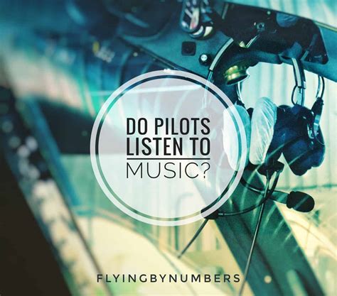 Can pilots listen to music?