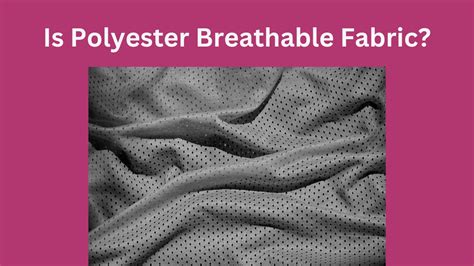 Can polyester be breathable?