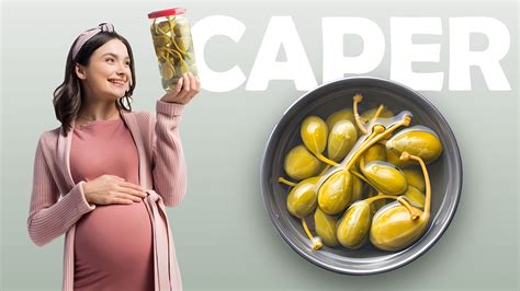 Can pregnant eat capers?