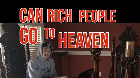 Can rich people go to heaven?