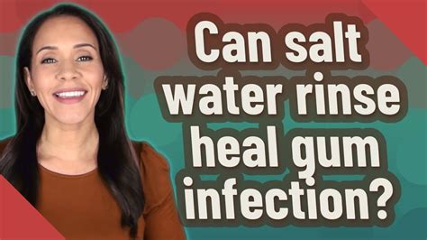 Can salt water rinse heal gum infection?