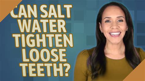 Can salt water tighten loose teeth?