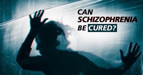 Can schizophrenia be cured?