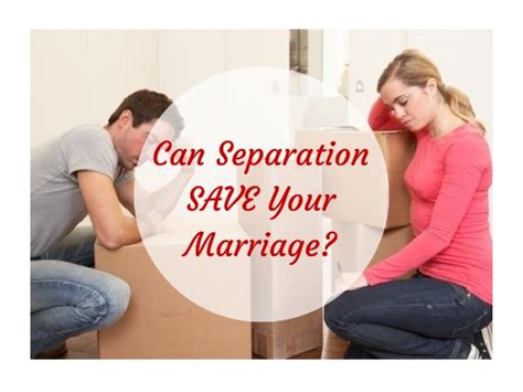 Can separation lead to a better marriage?