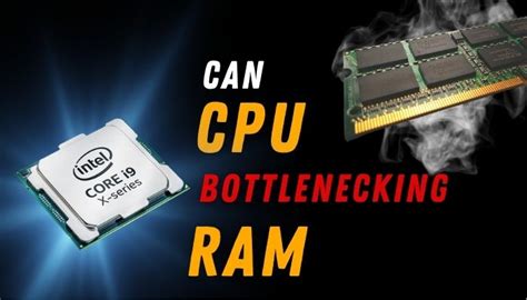 Can slow RAM cause CPU bottleneck?