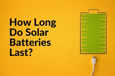 Can solar battery last 20 years?