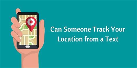 Can someone track your location from a text?