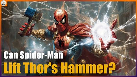 Can spider lift Thor's hammer?