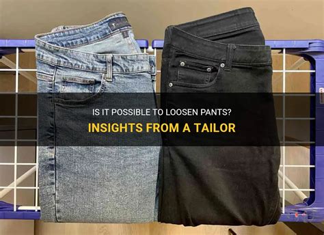 Can tailors loosen clothes?