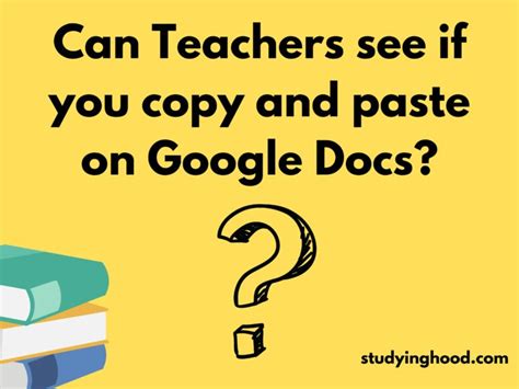 Can teachers see if I copy and paste?