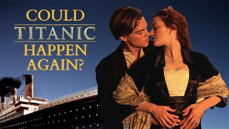 Can the Titanic happen again?