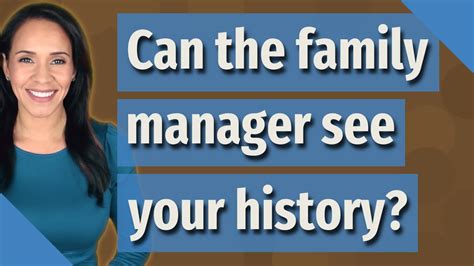 Can the family manager see your history Youtube?