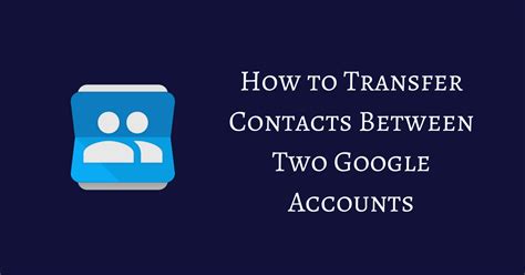 Can two Google accounts share the same contacts?