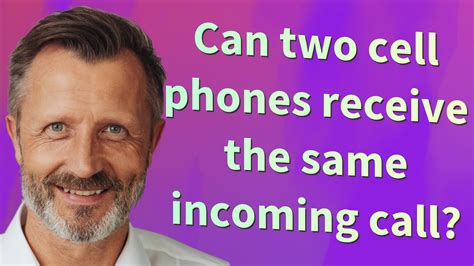 Can two cell phones receive the same incoming call?