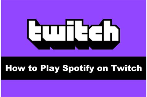 Can u play Spotify on Twitch?