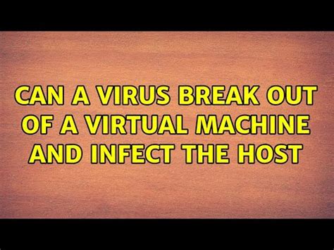 Can viruses break out of a sandbox?