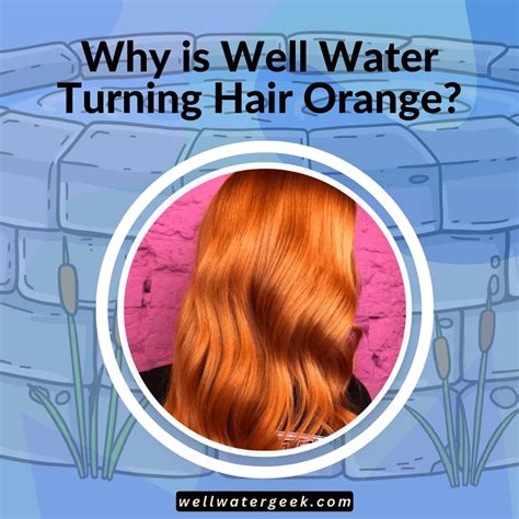 Can water turn hair orange?