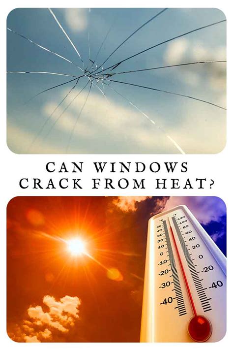 Can windows crack in heat?