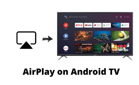 Can you AirPlay to an Android TV?