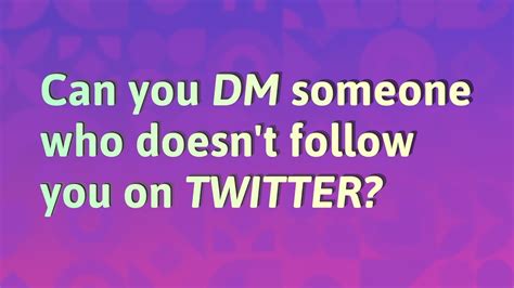 Can you DM people you don't follow on Twitter?