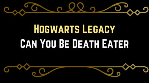 Can you be Death Eater in Hogwarts Legacy?