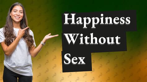 Can you be happy in a sexless relationship?