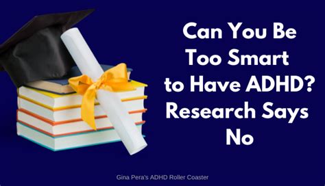 Can you be smart and still have ADHD?