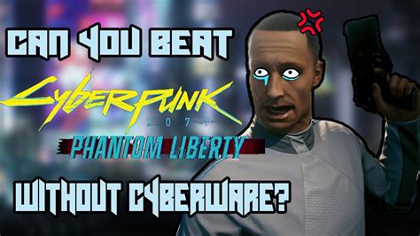 Can you beat Cyberpunk without cyberware?