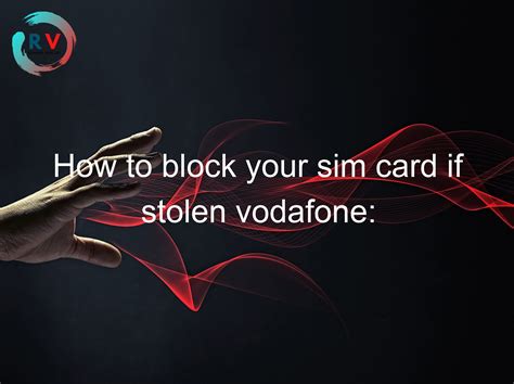 Can you block a stolen SIM card?
