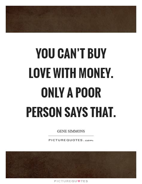 Can you buy love with money?