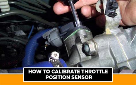 Can you calibrate a throttle position sensor?