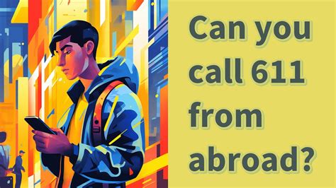 Can you call 611 from another country?