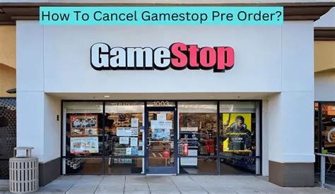 Can you cancel a pre-order at game stop?