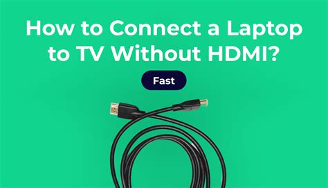 Can you cast from laptop to TV without HDMI?