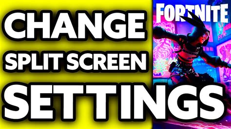 Can you change split-screen settings on Fortnite?