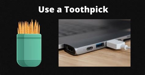 Can you clean USB-C port with toothpick?