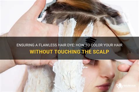 Can you color hair without touching the scalp?