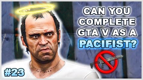 Can you complete GTA 5 without killing?