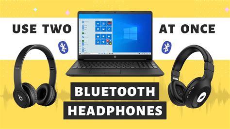 Can you connect 2 Bluetooth headphones to laptop?